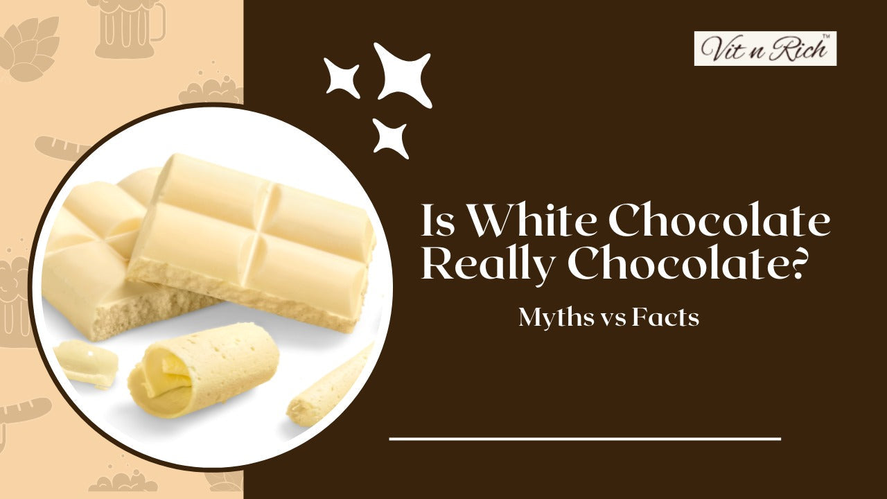 Is White Chocolate Really Chocolate? Myths vs Facts