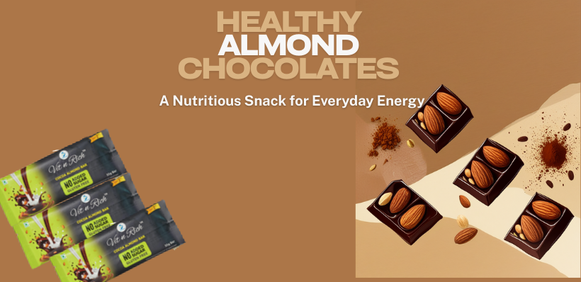 Healthy Almond Chocolates: A Nutritious Chocolate Snack for Everyday Energy